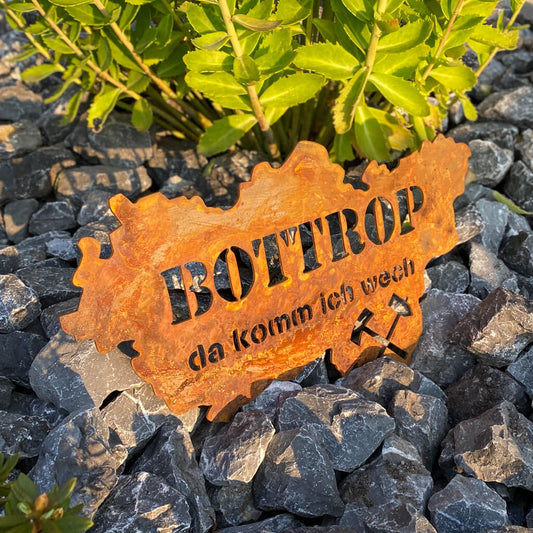 Ruhrpott Schild mit Bottrop da komm ich wech in der Farbe Rost